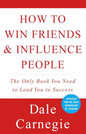 How to Win Friends and Influence People, Dale Carnegie