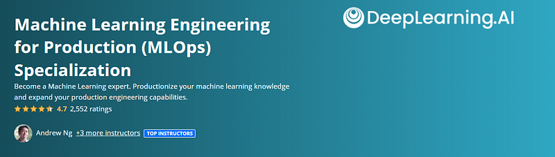 Machine Learning Engineering for Production (MLOps) Specialization at DeepLearning.AI taught by Andrew Ng, Robert Crowe, Laur